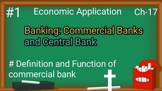 Banking: Commercial Banks and Central Bank, Ch- 17, Economic Application