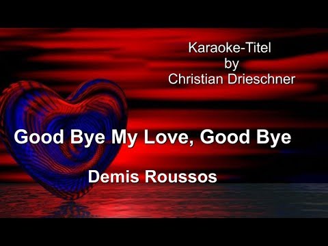 Good Bye My Love, Good Bye - Demis Roussos - Karaoke