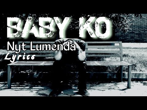 Baby ko lyrics by Nyt Lumenda