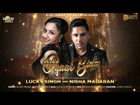 Lucky Singh and Nisha Madaran - Pyaar Bina