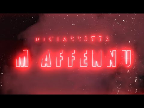 Diciass3tt3 - M’ Affennu (UFFICIALE 2021)