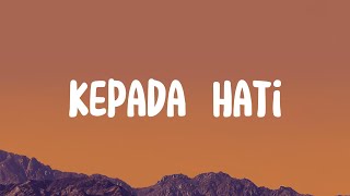 Download lagu Cakra Khan - Kepada Hati (Lirik) mp3 Download lagu Cakra Khan - Kepada Hati (Lirik) mp3