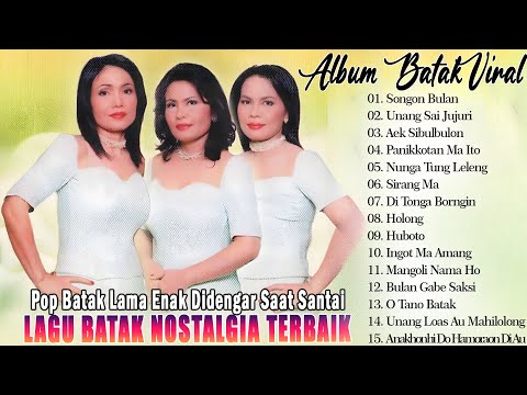 LAGU BATAK NOSTALGIA TERPOPULER || POP BATAK LAMA POPULER ENAK DIDENGAR SAAT SANTAI & KERJA