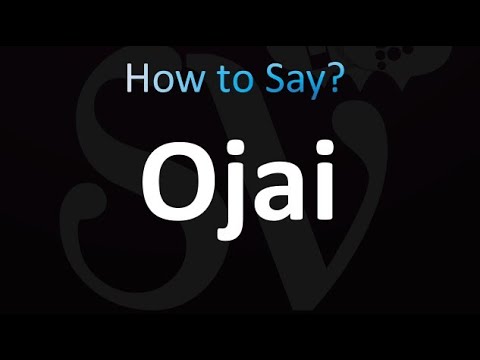 How to Pronounce Ojai (correctly!)