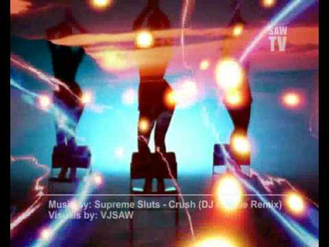 VJ SAW Video Clip - Supreme Sluts - Crush - Unique vs Projekt Klangform RMX