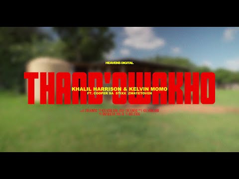 Khalil Harrison & Kelvin Momo - Thand'Owakho Wav.File ft. Cooper SA, Stixx & Zwayetoven