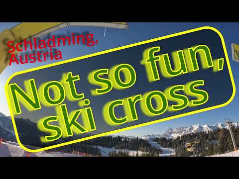 Schladming Austria, not so fun ski cross.