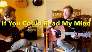 If You Could Read My Mind by Gordon Lightfoot. Acoustic guitar cover with both guitar parts