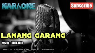 Download lagu LANANG GARANG -Dian Anic- KARAOKE mp3 Download lagu LANANG GARANG -Dian Anic- KARAOKE mp3