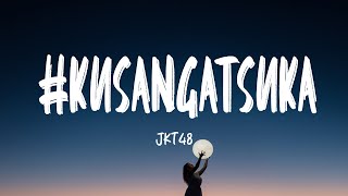 Download lagu JKT48 - #KuSangatSuka (Lirik Lagu) mp3