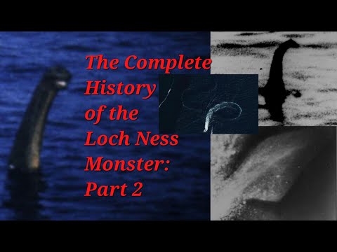 The Complete History of the Loch Ness Monster (Part 2)