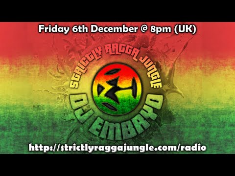 DJ Embryo - (2019-12-06) Strictly Ragga Jungle Live #16 (EDITx2)