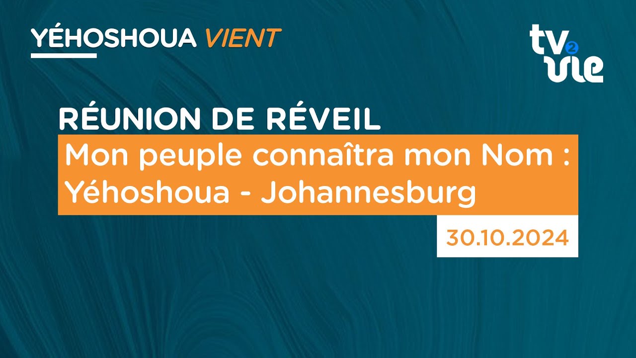 Thumbnail of video: Mon peuple connaîtra mon Nom : Yéhoshoua - Johannesburg