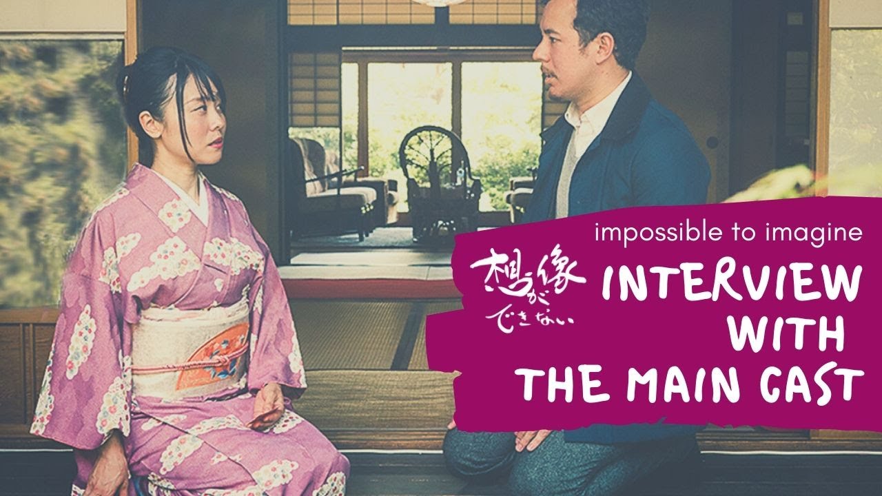 Impossible to Imagine Interview with the main cast 想像ができないのキャストのインタビュー