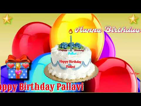 Pallavi Happy Birthday videos.