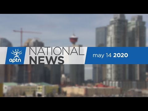 APTN National News May 14, 2020 – Wet’suwet’en MOU, COVID-19 aid money rolls into Saskatchewan