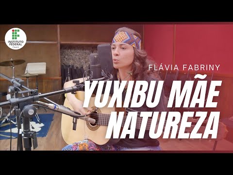 Flávia Fabriny - Yuxibu Mãe Natureza