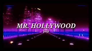 MR. HOLLYWOOD • joji lyrics