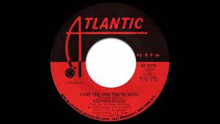 Stephen Stills - Love The One You're With (Single Mix)