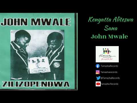 Kenyatta Aliteswa Sana by John Mwale