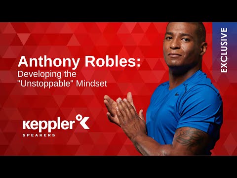 Anthony Robles on Developing the 'Unstoppable' Mindset