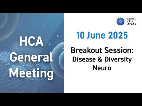 2025 HCA General Meeting, Day 2: Breakout Disease & Diversity - Neuro