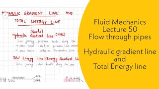 Fluid Mechanics | L50 | Flow through pipes | Hydraulic Gradient line|Total energy line | GATE, ESE
