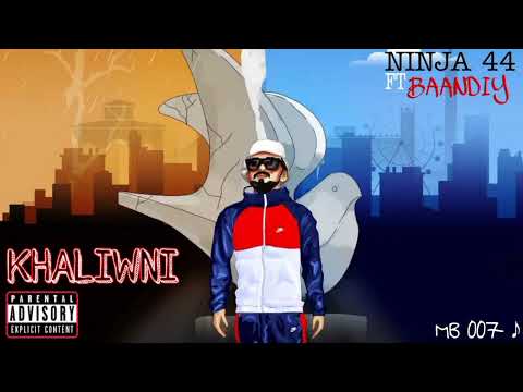NINJA 44 FT BAANDIY KHALIWNI Album la vie 44 (MB STAR 44)