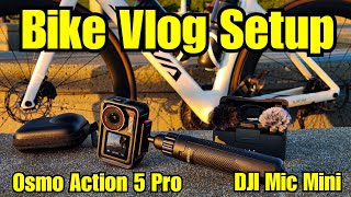 Bike Vlog Setup - DJI Osmo Action 5 Pro - DJI Mic Mini