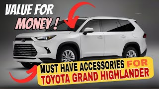 Top Amazon Accessories for Your Toyota Grand Highlander