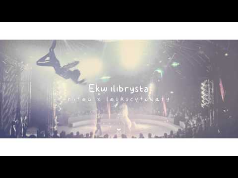 RuteQ ╳ Leukocytowaty - Ekwilibrysta #Aberracja