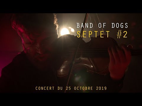 BAND OF DOGS SEPTET N°2 - La VOD du Triton