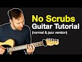 No Scrubs Chords - Guitar Tutorial (plus funny walking bass version)