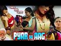 PYAR KI AAG South Dubbed Hindi Movie Mahi Sethi Shayna Karan Heena Irfan