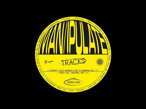 Man/ipulate - Eternity (Alex Kassian's Ode To Sunshine Mix)