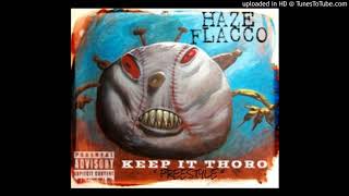 HAZE FLACCO - KEEP IT THORO FREESTYLE