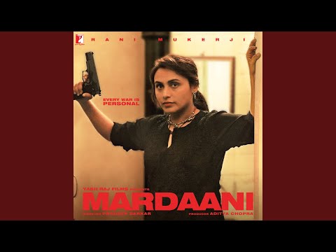 Video Clip 2 — Mardaani 3