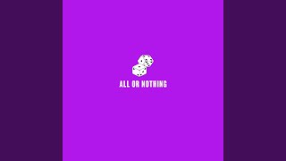 All or Nothing Music Video