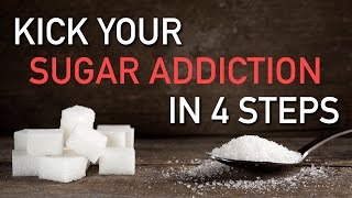 Kick Your Sugar Addiction In 4 Steps