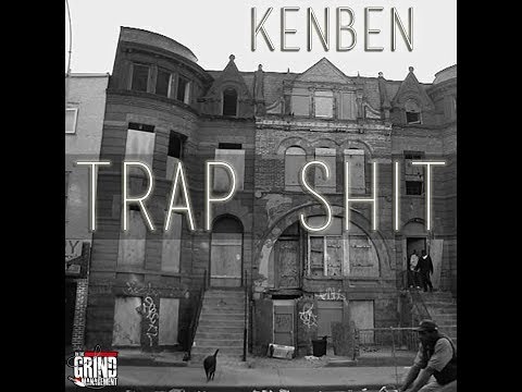*New* Kenben - Trap Shit