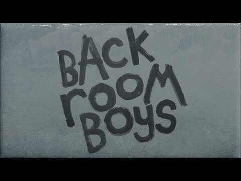 Video thumbnail for Backroom Boys