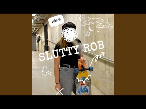 Slutty Rob (Demo)