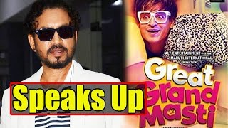 Irrfan Khan Speaks Up  On Being A Helping Hand For Great Grand Masti