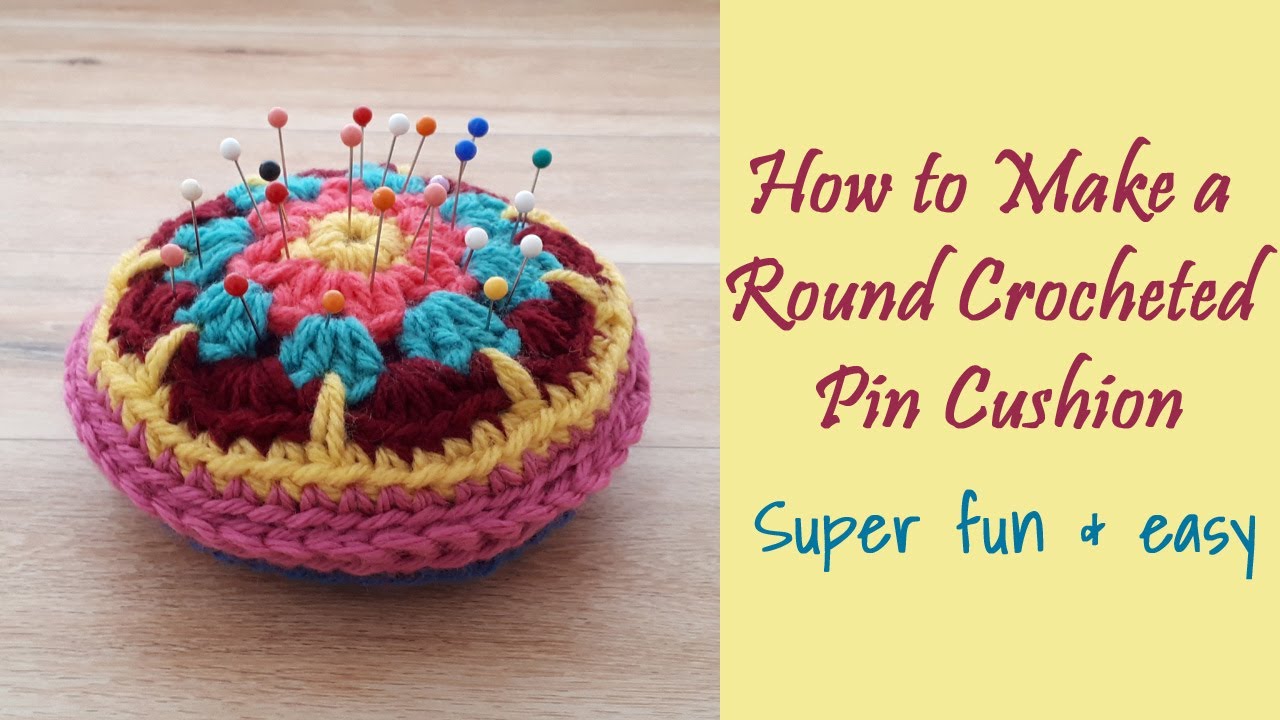 CROCHET: How to Make a Round Pin Cushion