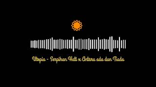 Download lagu 125. Utopia - Serpihan Hati x Antara Ada dan Tiada.. mp3 Download lagu 125. Utopia - Serpihan Hati x Antara Ada dan Tiada.. mp3