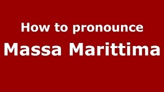 How to pronounce Massa Marittima