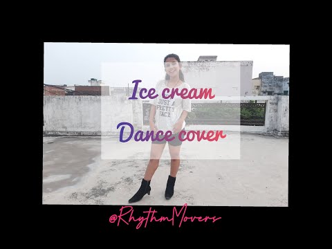 ICE CREAM  Black Pink, Selena Gomez, Ariana Grande | DANCE COVER | RhythmMovers | Rituparna Guha |
