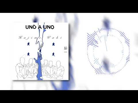 Hajime Waki「Uno a uno」