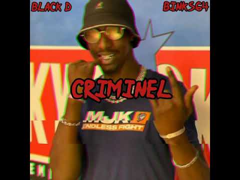 Black D - Criminel ft. Binks64