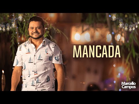 Marcello Campos - Mancada [Vídeo Oficial]